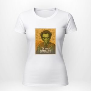 T-shirt white ♀︎ - It was humans.